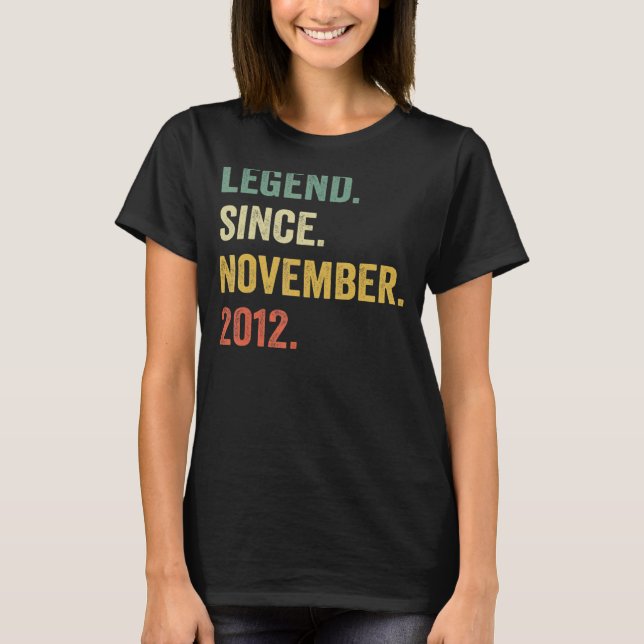 Legend Since November 2012 10th Birthday  10 Years T-Shirt (Front)