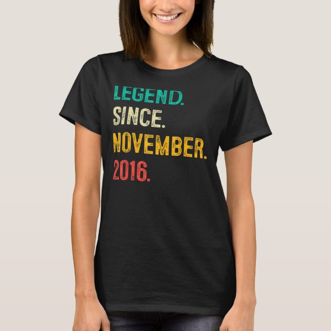Legend Since November 2016 6th Birthday  6 Years O T-Shirt (Front)