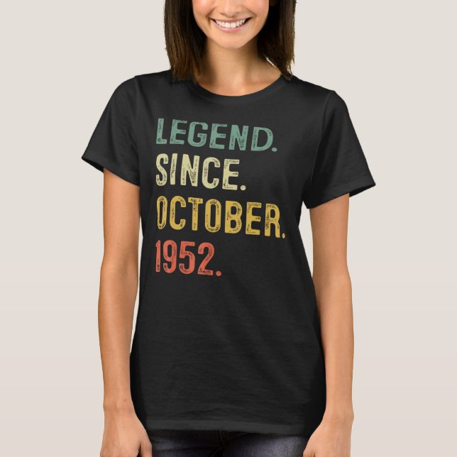 Legend Since October 1952 70th Birthday 70 Years O T-Shirt (Front)