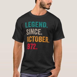 Legend Since October 1972 50th Bday  50 Years Old  T-Shirt