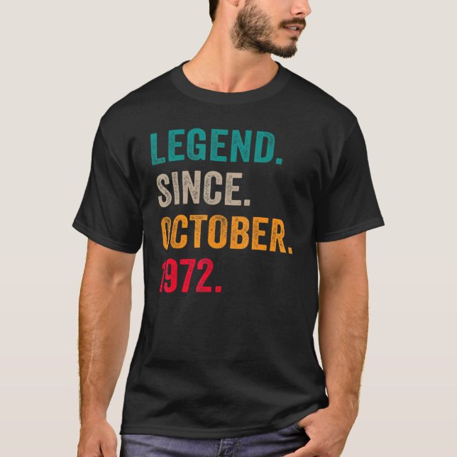 Legend Since October 1972 50th Bday  50 Years Old  T-Shirt (Front)