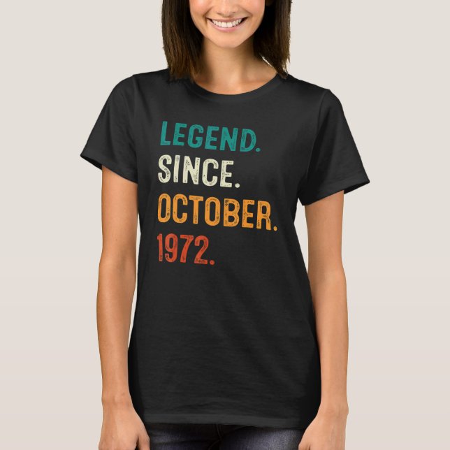 Legend Since October 1972 50th Birthday  50 Years  T-Shirt (Front)