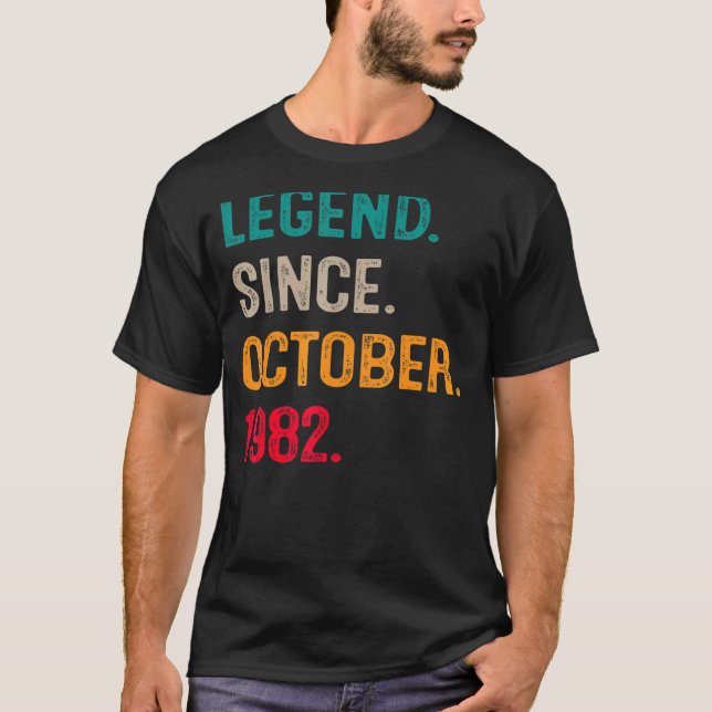 Legend Since October 1982 40th Bday  40 Years Old  T-Shirt (Front)