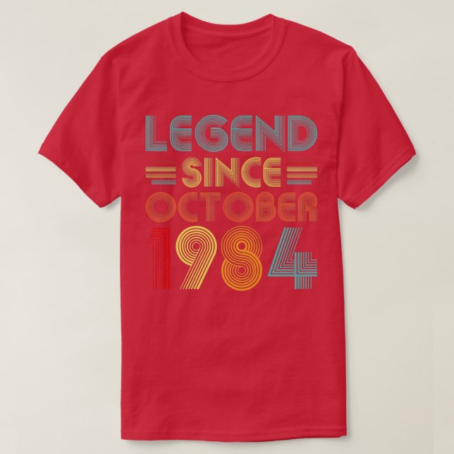 Legend Since October 1984 38 Years Old 38th Birthd T-Shirt (Design Front)