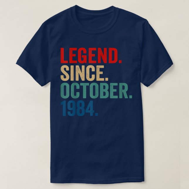 Legend Since October 1984 38 Years Old Gifts 38th  T-Shirt (Design Front)