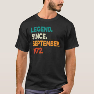 Legend Since September 1972 50th Birthday  50 Year T-Shirt