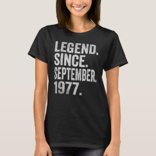 Legend Since September 1977 45 Years Old 45th Birt T-Shirt