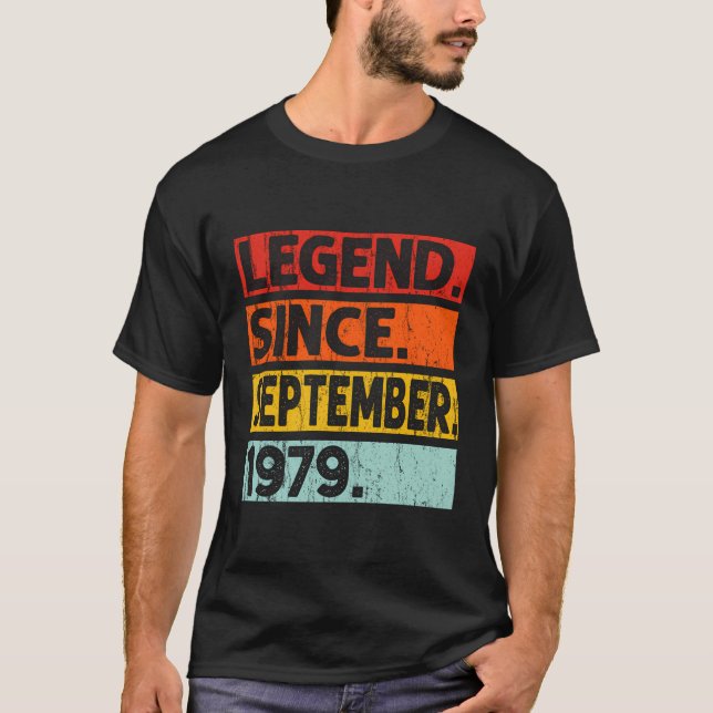 Legend Since September 1979 Birthday 1979 Men Wome T-Shirt (Front)