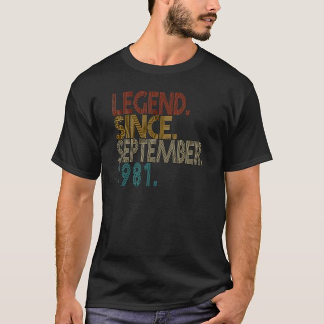Legend Since September 1981 41 Years Old 41st Birt T-Shirt (Front)