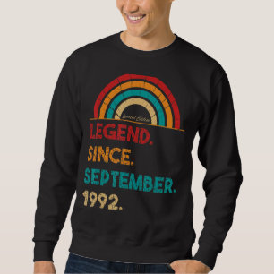 Legend Since September 1992 30th Birthday Born In Sweatshirt