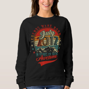 Legend Was Born In July 2012 10 Years Of Being Awe Sweatshirt