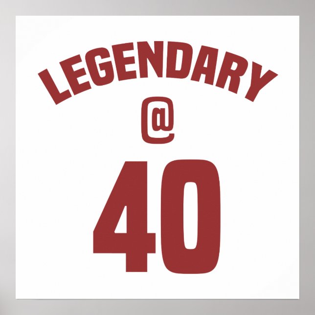 Legendary 40th Birthday Poster (Front)