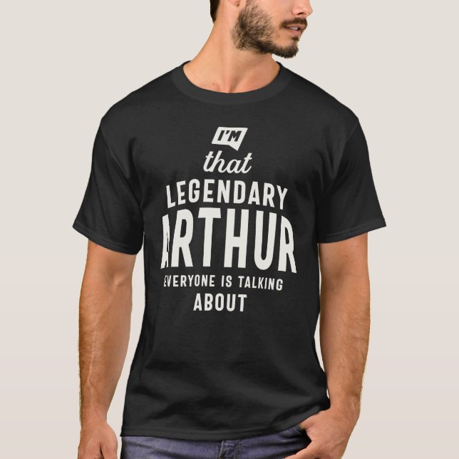 Legendary Arthur Personalised Name Arthur  T-Shirt (Front)