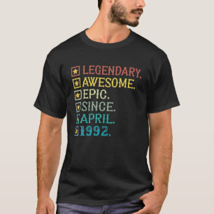 Legendary Awesome Epic Since April 1992 30Th Birth T-Shirt