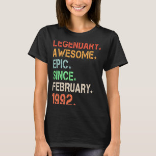 Legendary Awesome Epic Since February 1992 Retro B T-Shirt