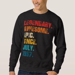 Legendary Awesome Epic Since July 1957 Retro Style Sweatshirt