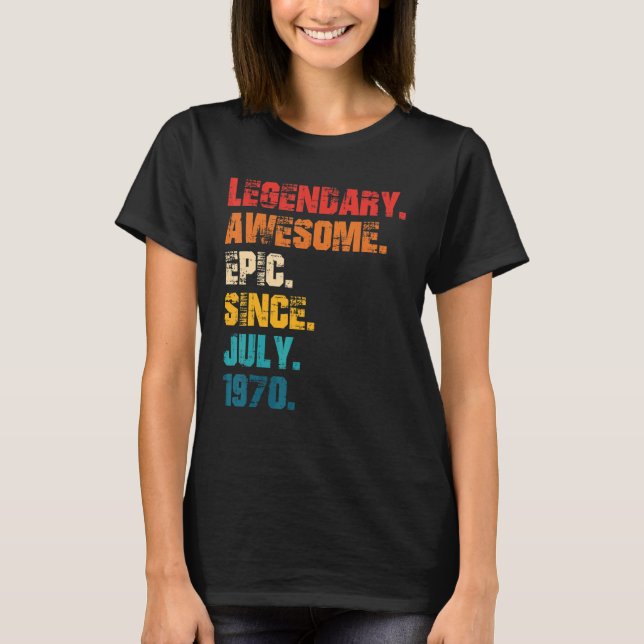 Legendary Awesome Epic Since July 1970 Retro Style T-Shirt (Front)
