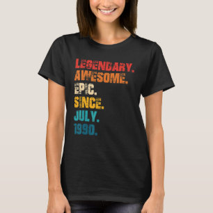 Legendary Awesome Epic Since July 1990 Retro Style T-Shirt
