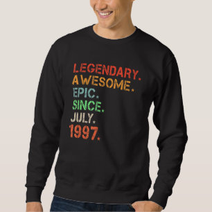 Legendary Awesome Epic Since July 1997 Retro Birth Sweatshirt