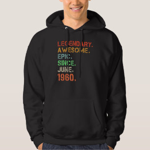 Legendary Awesome Epic Since June 1960 Retro Birth Hoodie