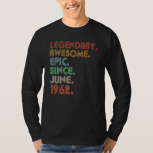 Legendary Awesome Epic Since June 1962 Retro Birth T-Shirt