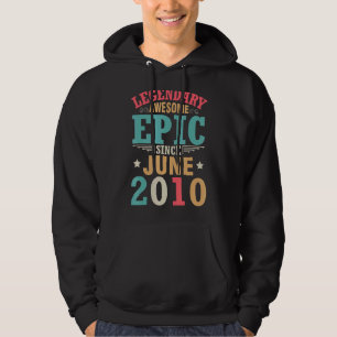 Legendary Awesome Epic Since June 2010 Birthday 12 Hoodie
