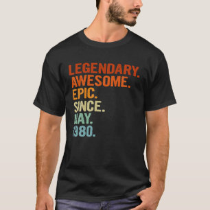 Legendary Awesome Epic Since May 1980 Funny 41Th B T-Shirt