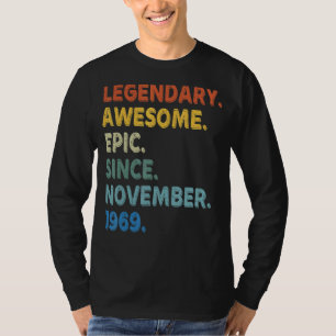 Legendary Awesome Epic Since November 1969 Birthda T-Shirt