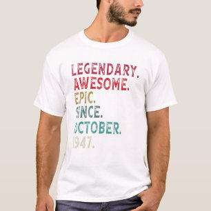 Legendary Awesome Epic Since October 1947 74th Bir T-Shirt