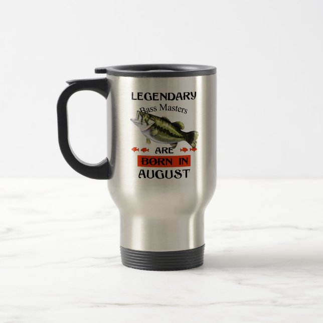 Legendary Bass Masters Are Born in August Travel Mug (Left)