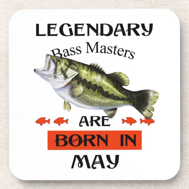 Legendary Bass Masters Are Born in May Coaster (Front)