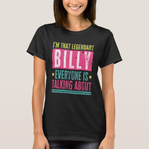 Legendary Billy First Name Funny Quote For Billy T-Shirt