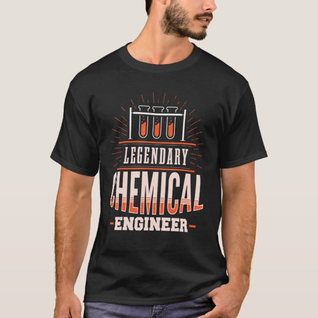 Legendary Chemical Engineer Engineering Apparel T-Shirt (Front)