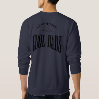 Legendary Cool Dads – Bold Typography Design Sweatshirt