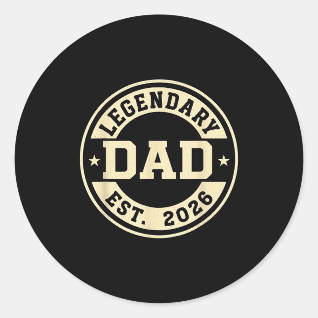 Legendary Dad Established 2026 Celebrate Father Ne Classic Round Sticker (Front)