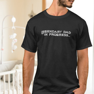 Legendary Dad in Progress White Typography T-Shirt