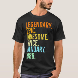 Legendary epic awesome since January 1986 vintage  T-Shirt