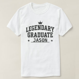 Legendary Graduate with your name on it T-Shirt