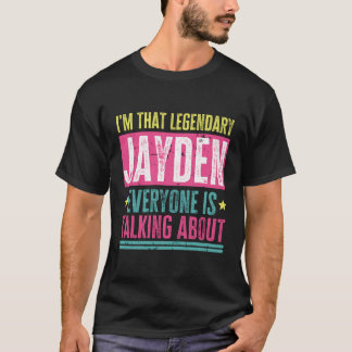 Legendary Jayden First Name Funny Quote For Jayden T-Shirt
