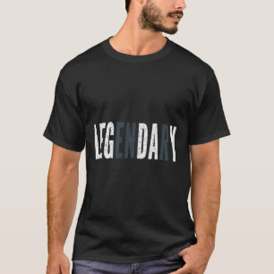 Legendary Leg Day - Leg Day At The Gym T-Shirt