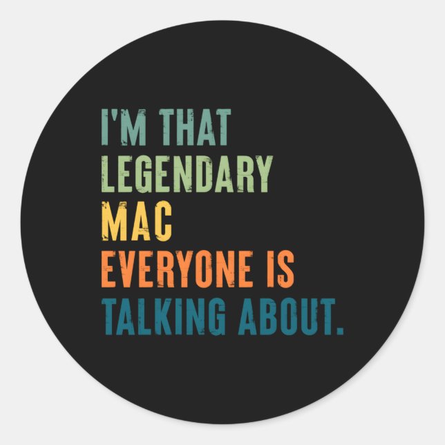 Legendary Mac Personalised Name Classic Round Sticker (Front)