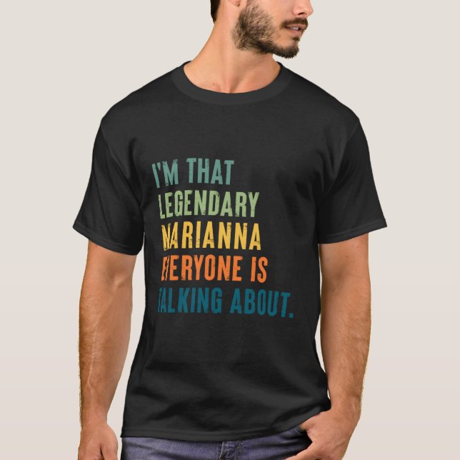 Legendary Marianna Personalised Name T-Shirt (Front)