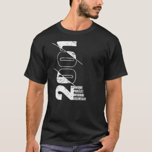 Legendary Original Perfect Unique 2001 Birthday T-Shirt