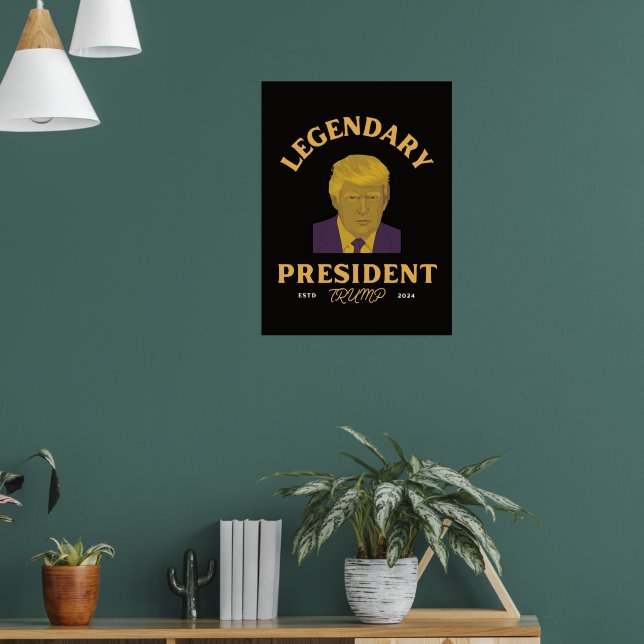 Legendary President Poster (Living Room 1)