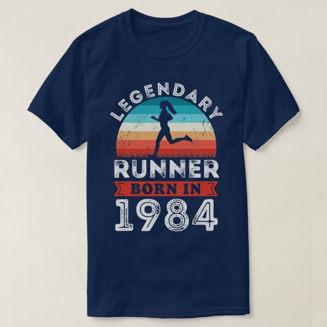 Legendary Runner born 1984 40th Birthday Gifts Run T-Shirt (Design Front)