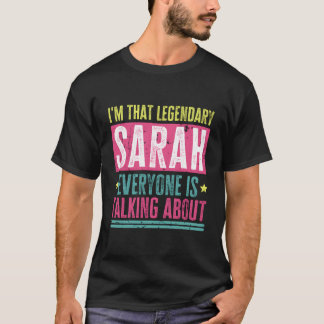 Legendary Sarah First Name Funny Quote For Sarah T-Shirt