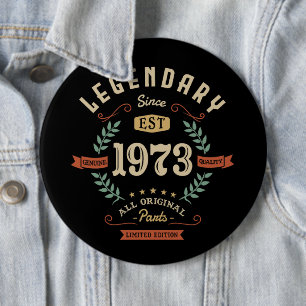 Legendary Since 1973 Limited Edition   Birthday Gi 6 Cm Round Badge
