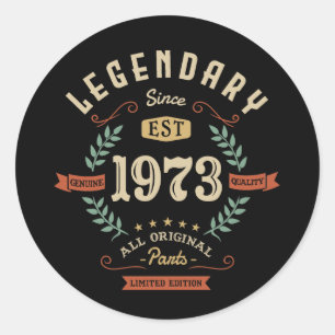 Legendary Since 1973 Limited Edition   Birthday Gi Classic Round Sticker