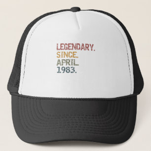 Legendary since April 1983 Trucker Hat