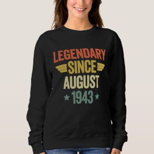 Legendary Since August 1943 Sweatshirt